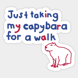 Just Taking My Capybara For a Walk Funny Quote Sticker